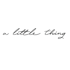 A Little Thing